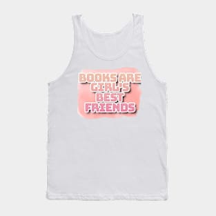 Books are girl's best friends Tank Top